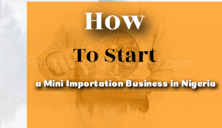 How to start mini importation business in Nigeria